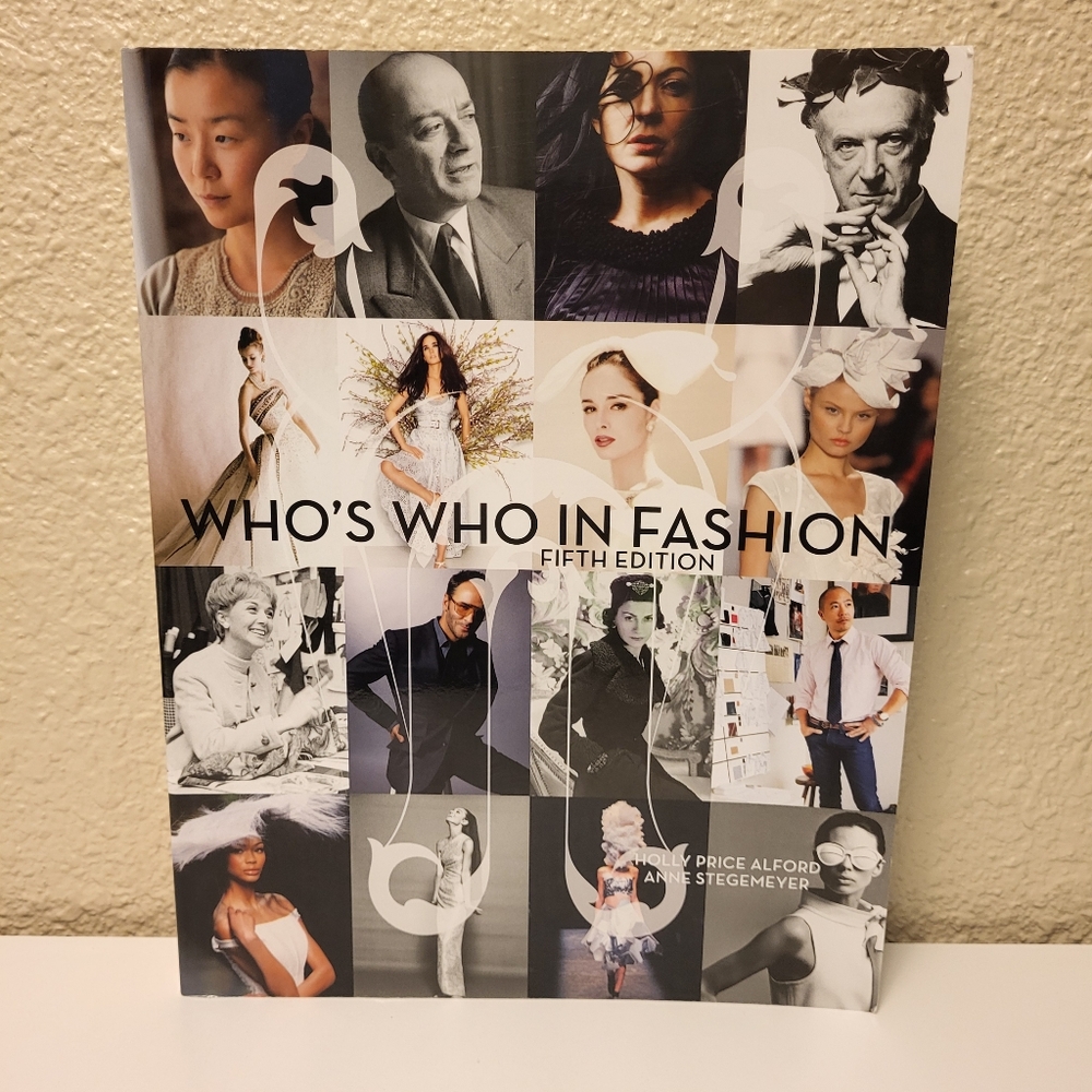 "Who's Who in Fashion" Fifth Edition by Holly Price Alford & Anne Stegemeyer